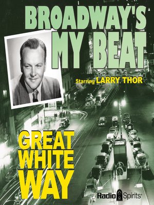 cover image of Broadway's My Beat: Great White Way